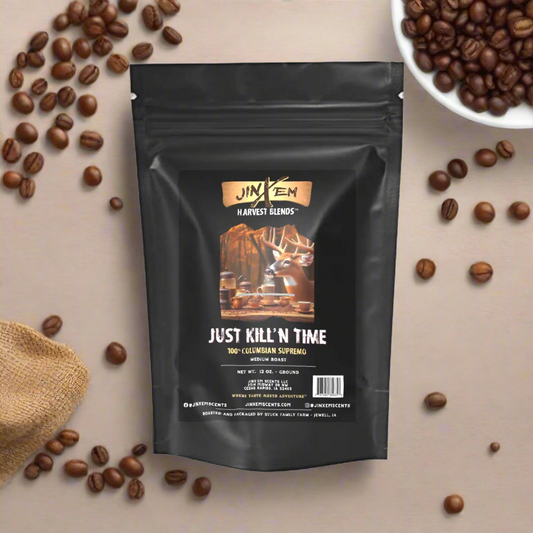 Just Kill'n Time -  100% Columbian Supremo